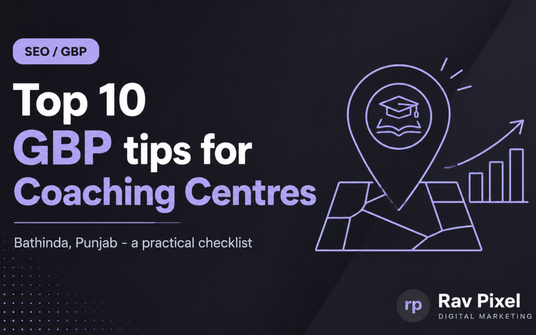Google Business Profile Optimization Bathinda: A Practical Guide for Coaching Centres