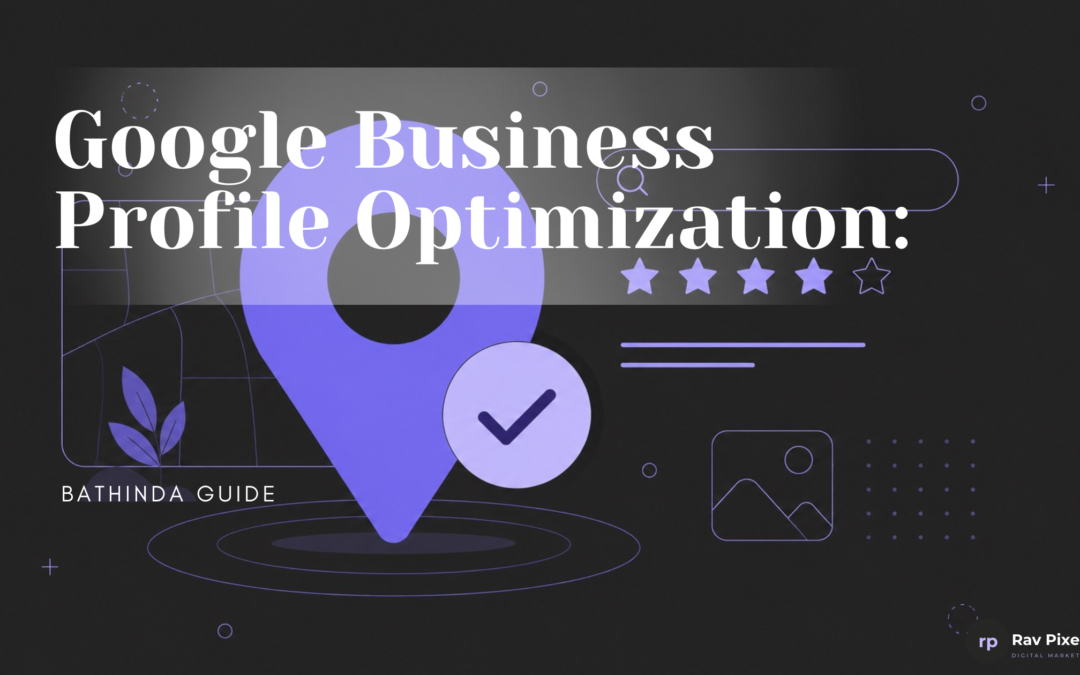 What I Learned Fixing My Own Google Business Profile in Bathinda