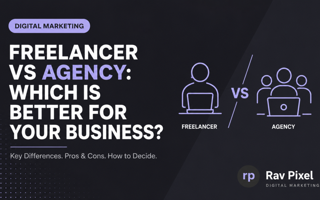 Freelancer or Agency: Who Should Handle Your Digital Marketing in Punjab?
